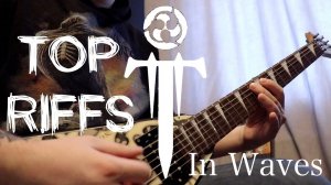 Trivium TOP RIFFS from IN WAVES (ALBUM)
