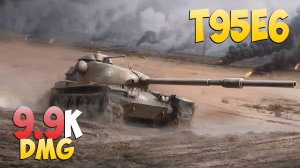 T95E6 - 3 Kills 9.9K DMG - Блестящий! - Мир Танков