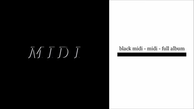 black midi - midi [Full Album] смотреть онлайн
