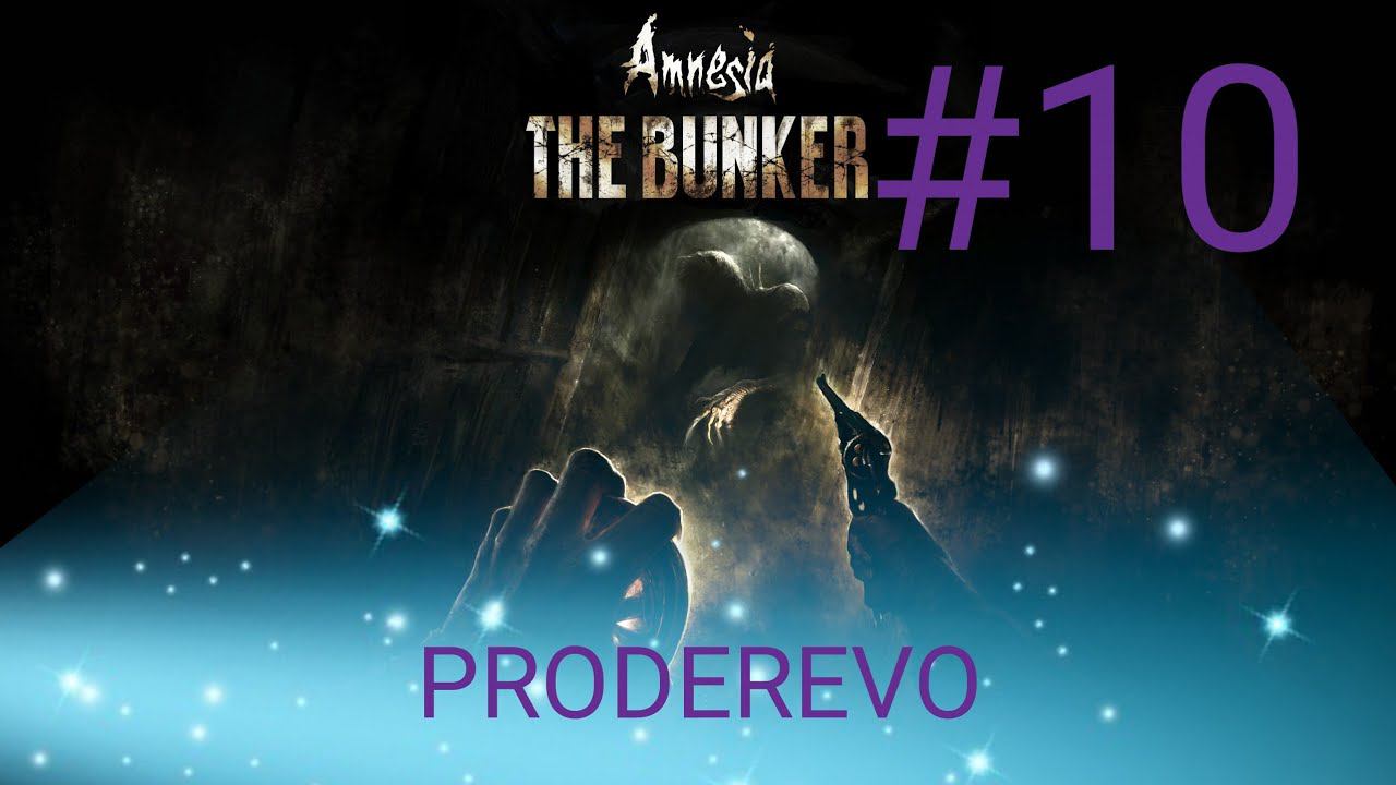 Прохождение: Amnesia THE BUNKER #10