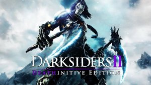 Darksiders 2 Deathinitive Edition появится на консолях PS5 и Xbox Series