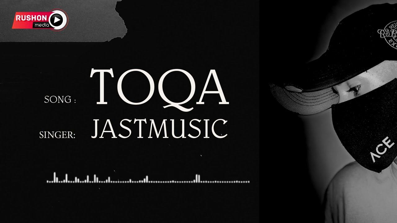 JASTMUSIC - TOQA смотреть онлайн