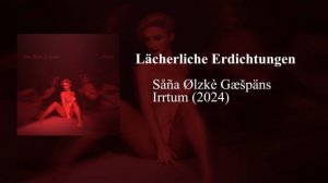 Såña Ølzkè Gæšpäns - Lächerliche Erdichtungen