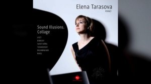 F. LISZT «Harmonies du soir» («Études d'exécution transcendante», S.139). Elena TARASOVA (piano)