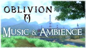 The Elder Scrolls IV: Oblivion | Relaxing Music | ТЭС4: Обливион | Расслабляющая музыка