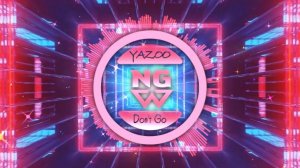 Yazoo - Don't Go (NG Remix)