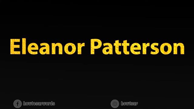 How To Pronounce Eleanor Patterson смотреть онлайн