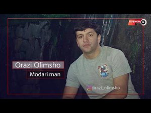 Орази Олимшо | Orazi Olimsho | --- Модари ман / Modari man .....