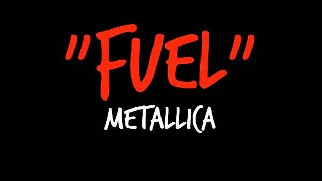 Metallica - Fuel