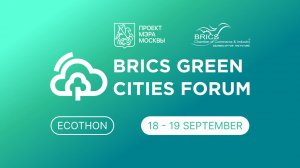 BRICS GREEN CITIES FORUM. Ecothon