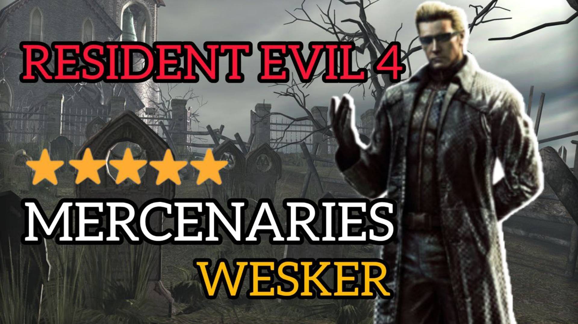 RESIDENT EVIL 4 | MERCENARIES - WESKER | Прохождение на 5 ЗВЁЗД