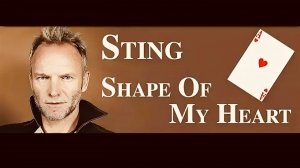 Sting “Shape of my heart”