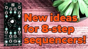 New Ideas for 8-step Sequencers