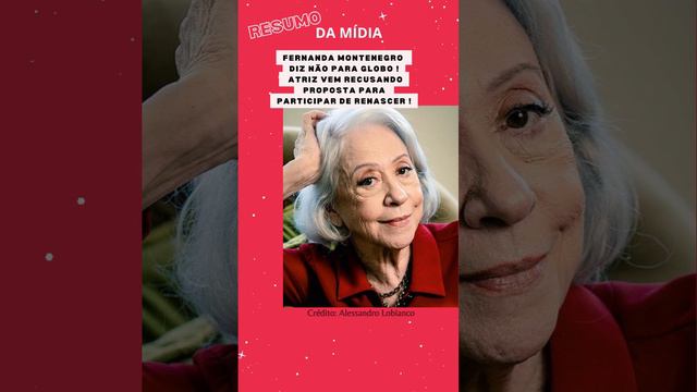 FERNANDA MONTENEGRO DIZ NÃO PARA GLOBO !