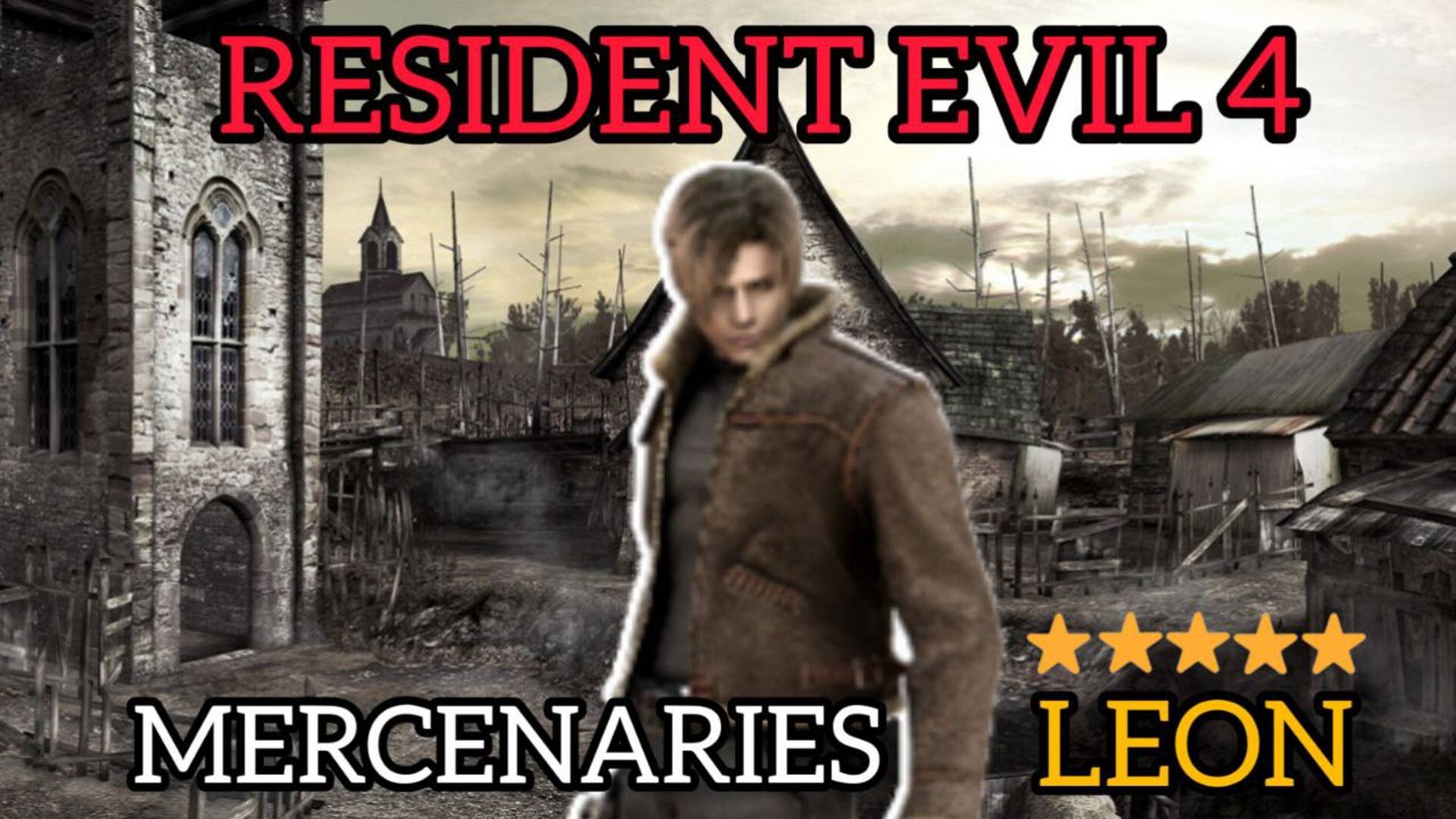 RESIDENT EVIL 4 | MERCENARIES - LEON | Прохождение на 5 ЗВЁЗД