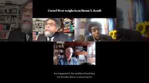 Cornel West weighs in on Ibram X.  Kendi