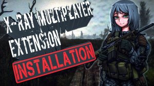КАК УСТАНОВИТЬ МОДИФИКИКАЮ X-RAY MULTIPLAYER EXTENSION [ INSTALLATION / CREATING A SERVER ]