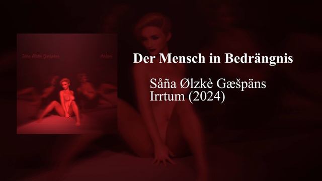 Såña Ølzkè Gæšpäns - Der Mensch in Bedrängnis