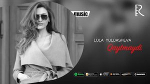 Lola Yuldasheva - Qaytmaydi (Official music)