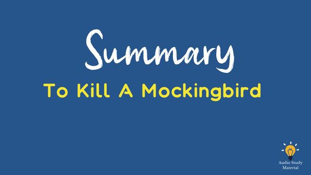 Plot Summary Of To Kill A Mockingbird By Harper Lee. - To Kill A Mockingbird - Book Summary смотреть онлайн