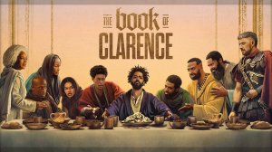 Книга Кларенса | The Book of Clarence (2023)