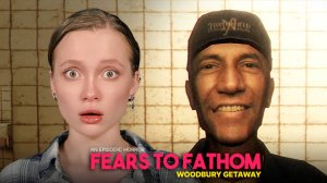 СТУЧАТЬСЯ НЕ УЧИЛИ?. Fears to Fathom - Woodbury Getaway №1