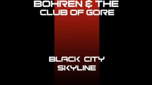 Bohren & der Club of Gore - Black City Skyline