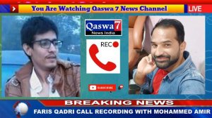 FARIS QADRI CALL RECORDING WITH MOHAMMED AMIR