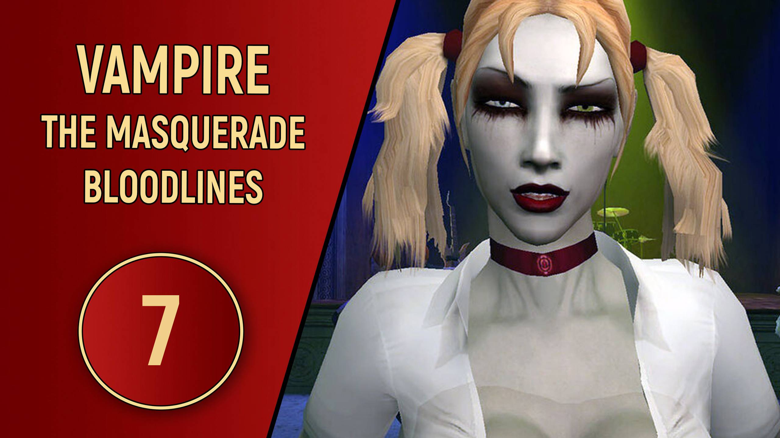 VAMPIRE THE MASQUERADE BLOODLINES - ЧАСТЬ 7 - ДИВЕРСИЯ