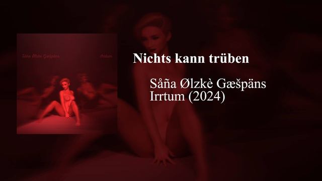 Såña Ølzkè Gæšpäns - Nichts kann trüben