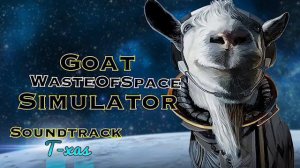 Goat simulator waste of space soundtrack T-xas