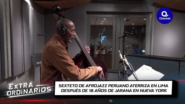 Extraordinarios | Julio Garay - Maria Fernanda Reyes - Sexteto de Afrojazz | Cap. 7 (03/08/23)