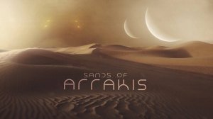 Sands of Arrakis - An EPIC Ambient Music Journey - Inspired By The Movie DUNE [Vocals By