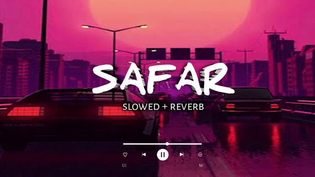 Safar [ slowed + reverb] + lofi + 8d || lofi_vn ||tera mera safar raga hai hujar || смотреть онлайн