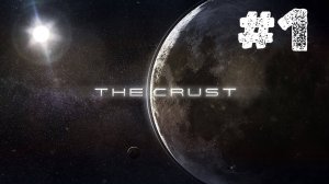 The Crust | Первый Взгляд | Прохождение Без Комментариев | Часть 1 | Обучение