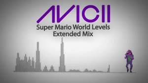 Avicii - Super Mario World Levels (Full Version)