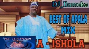HARUNA ISHOLA | BEST OF APALA MIX | BY DJ_ILUMOKA VOL 36