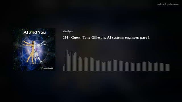 054 - Guest: Tony Gillespie, AI systems engineer, part 1 смотреть онлайн