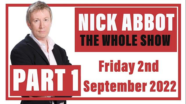 Nick Abbot - The Whole Show: Friday 2nd September 2022 (Part 1) смотреть онлайн