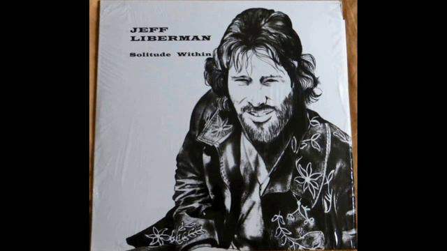 Jeff Liberman - Solitude Within 1975 (Full Album Vinyl 2016) смотреть онлайн