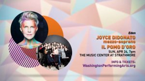 Washington Performing Arts presents EDEN: Joyce DiDonato