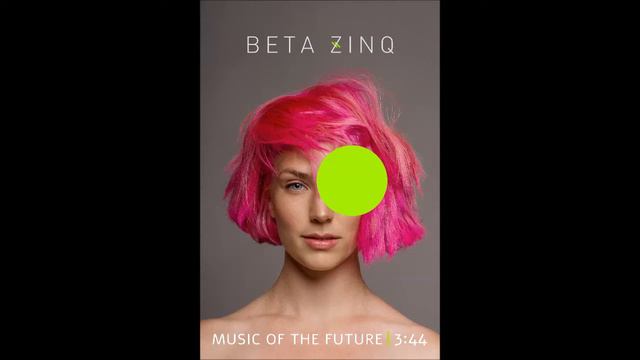 Betazinq- בטא זינק - Music of the future смотреть онлайн