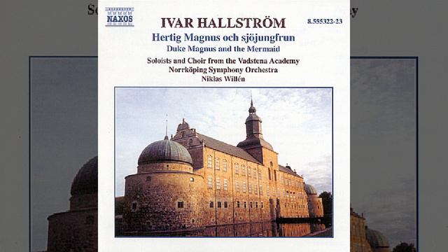 Hertig Magnus och sjojungfrun (Duke Magnus and the Mermaid) , Act I: Romance. Hvarthan min fot... смотреть онлайн