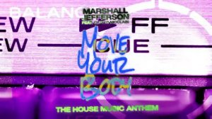 Marshall Jefferson - Move Your Body (The House Music Anthem) feat. Curtis McClain (Visualizer) Heli