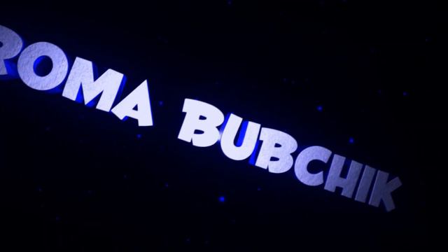 Интро Roma Bubchik смотреть онлайн