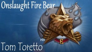 Onslaught Fire Bear 19.09.2024г.