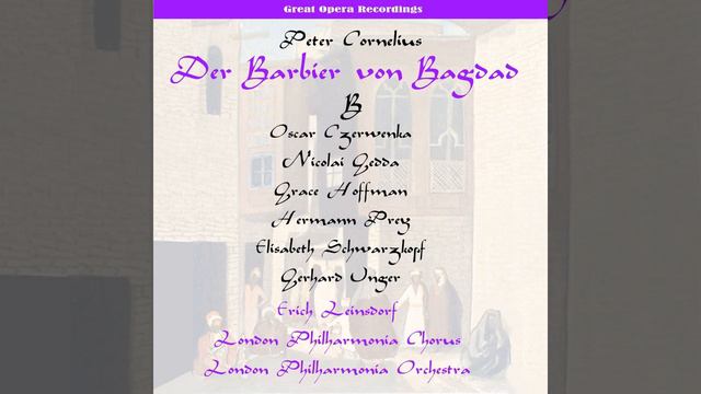 Der Barbier von Bagdad (The Barber of Baghdad) : Act II, "Wo ist er hin"