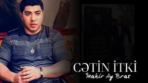 Mahir Ay Brat - Cetin İtki