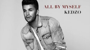 All By Myself (Live) - KEDZO