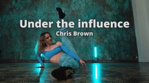 Under the Influence - Chris Brown